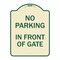 Signmission No Parking in Front of Gate Heavy-Gauge Aluminum Architectural Sign, 24" x 18", TG-1824-23805 A-DES-TG-1824-23805 - alternate 1